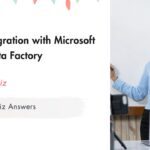 Data Integration with Microsoft Azure Data Factory Week 5 | Test prep Quiz Answers