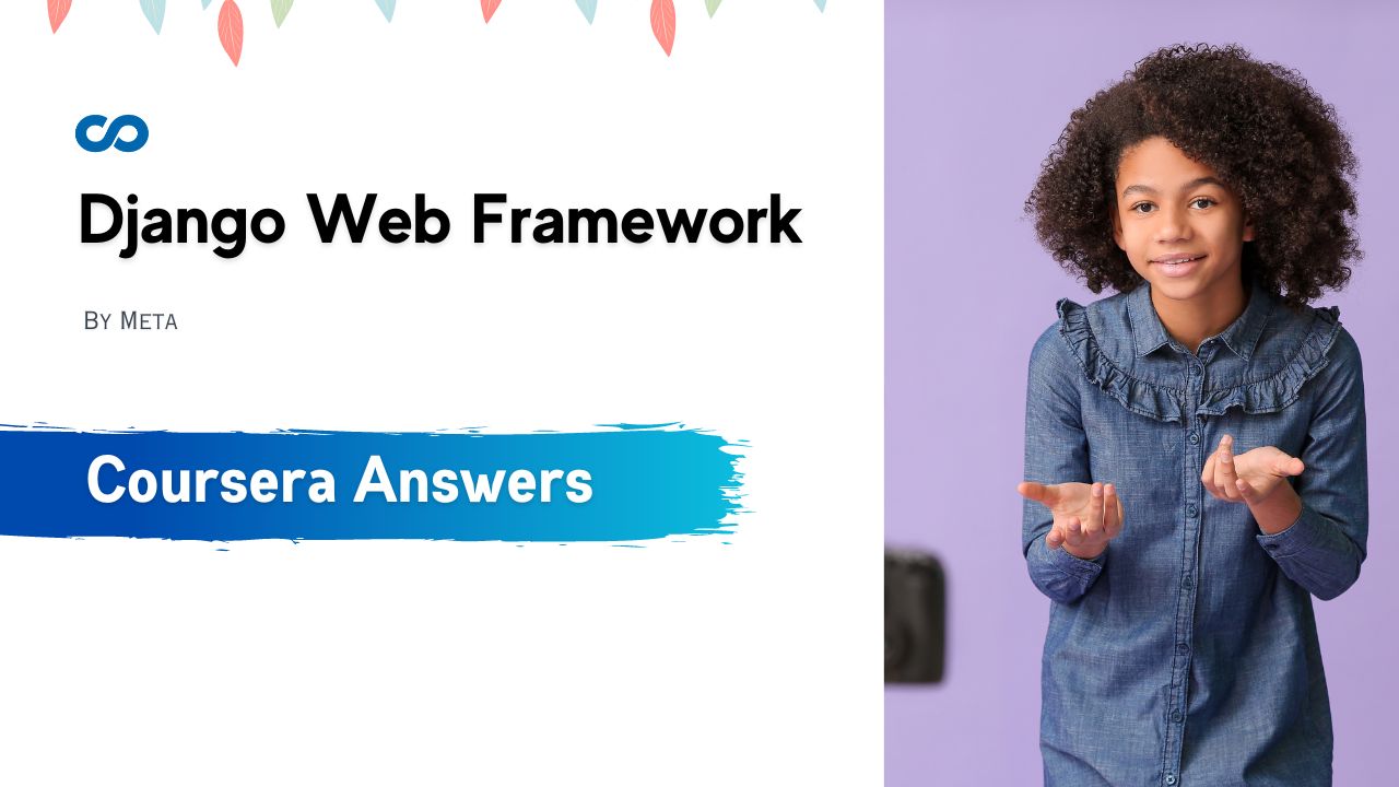 Django Web Framework Coursera Quiz Answers