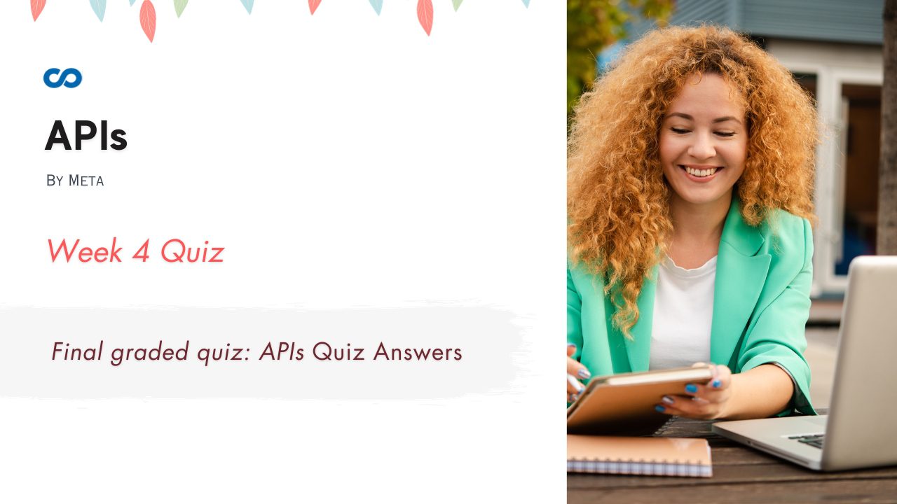 Final graded quiz APIs Quiz Answers