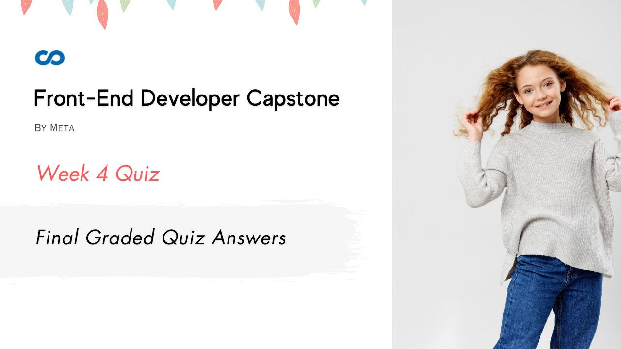 Front-End Developer Capstone Final Graded Quiz Answers