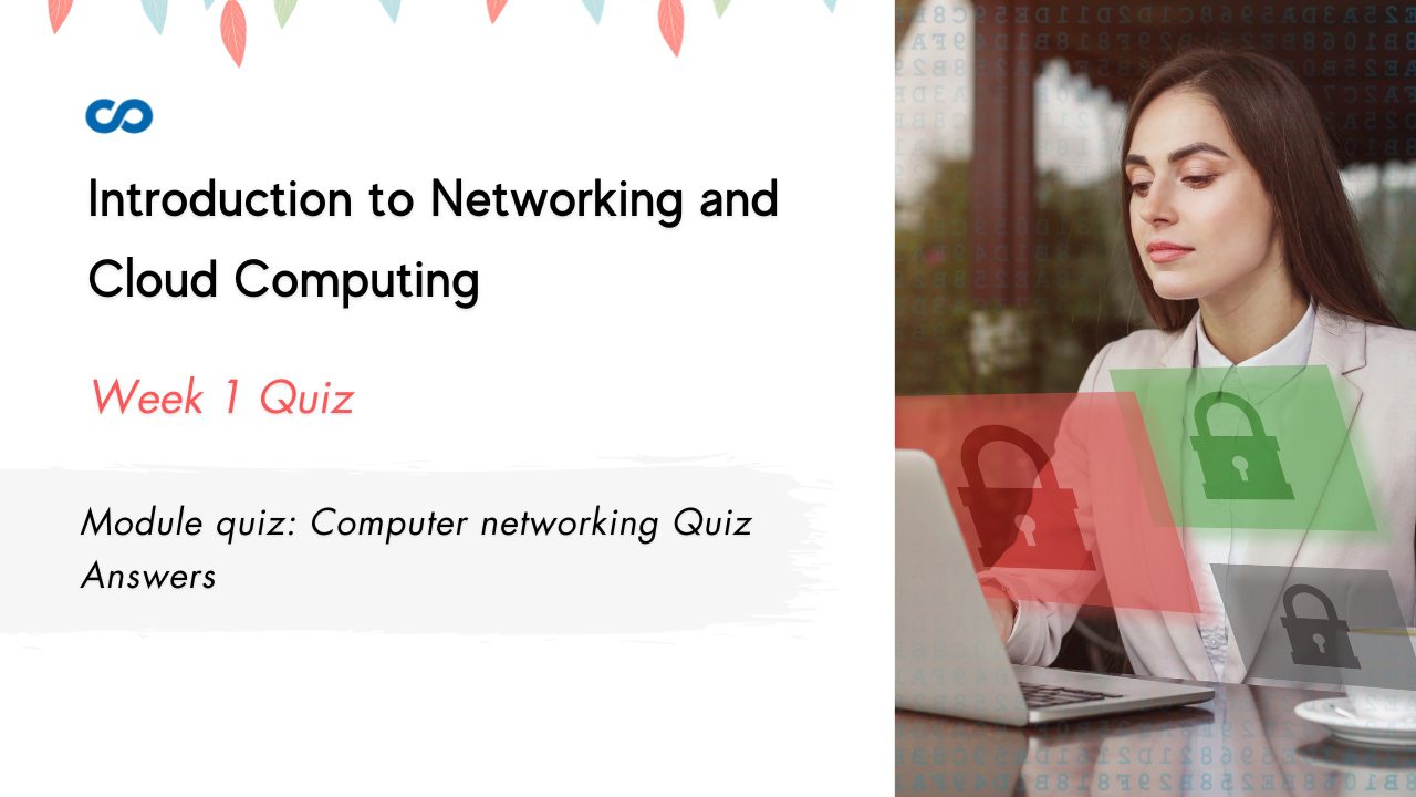 Module quiz Computer networking Quiz Answers