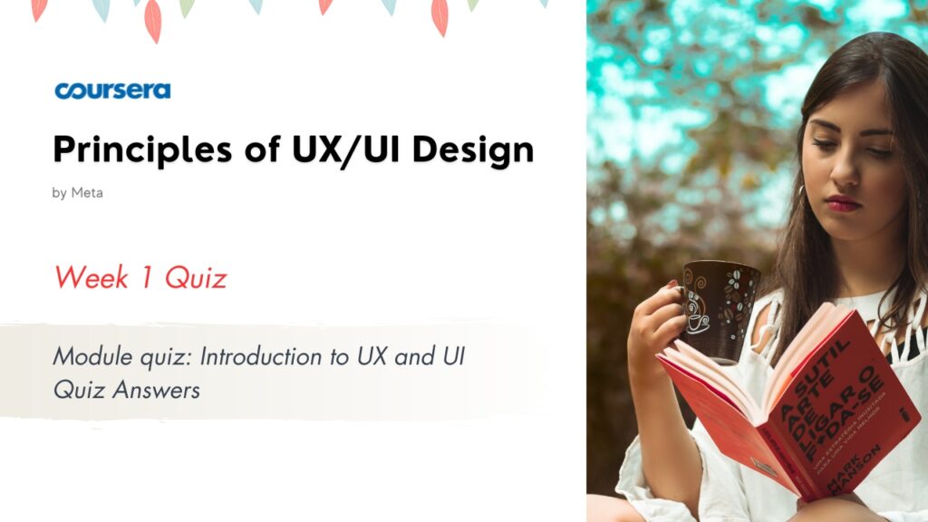 Module quiz: Introduction to UX and UI Quiz Answers
