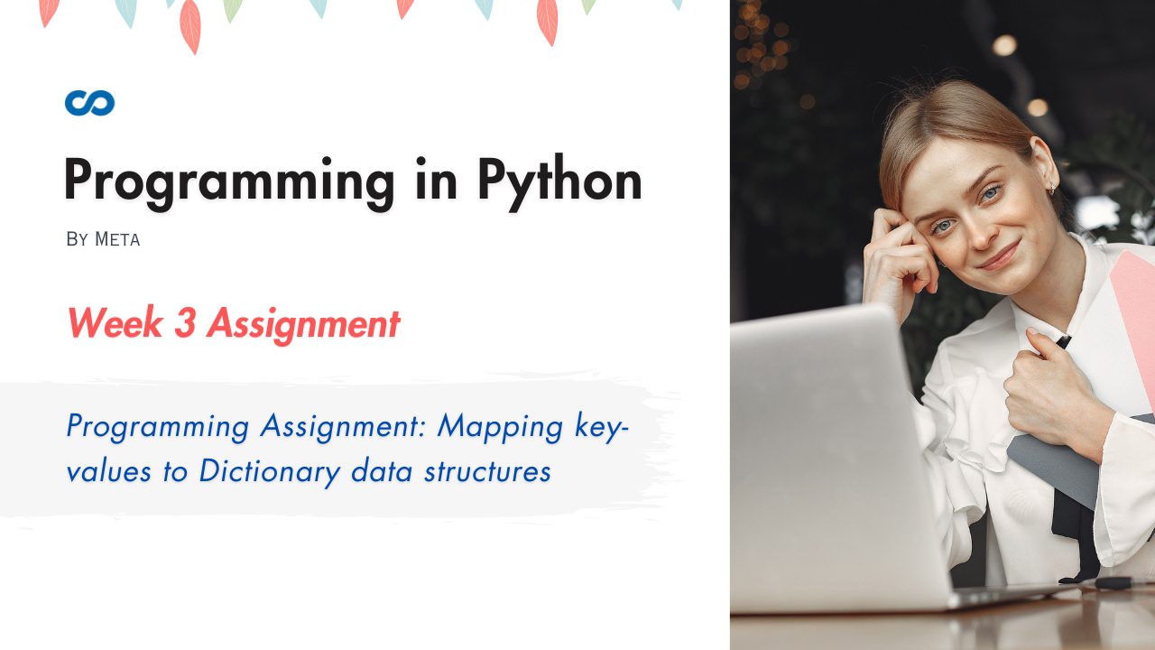 Programming Assignment Mapping key-values to Dictionary data structures Solution
