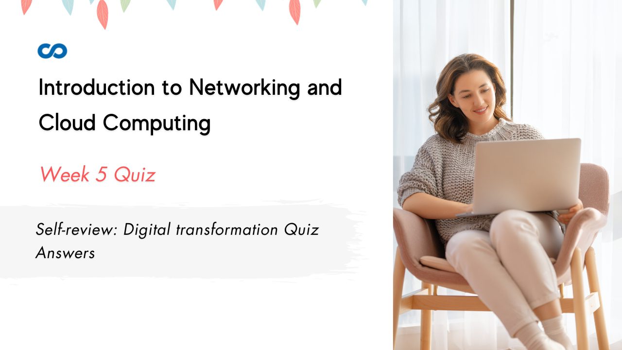Self-review Digital transformation Quiz Answers