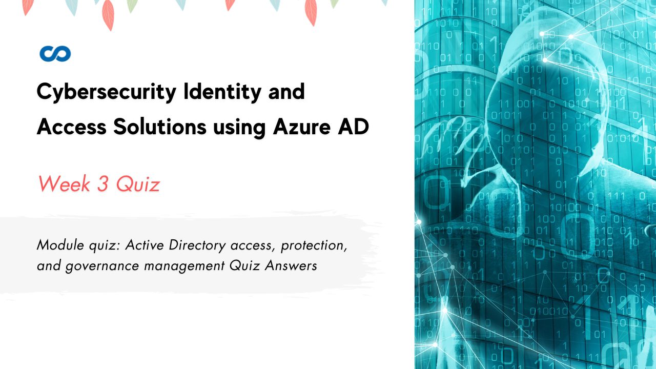 Module quiz Active Directory access, protection, and governance management Quiz Answers