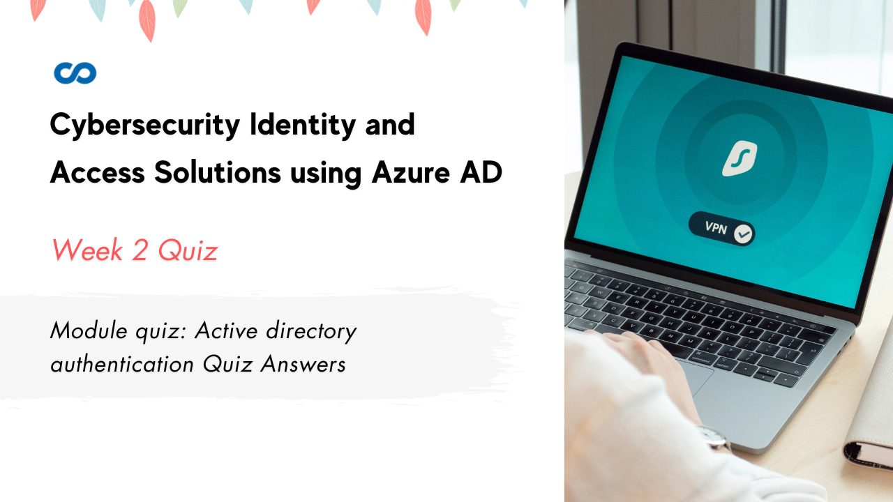 Module quiz Active directory authentication Quiz Answers