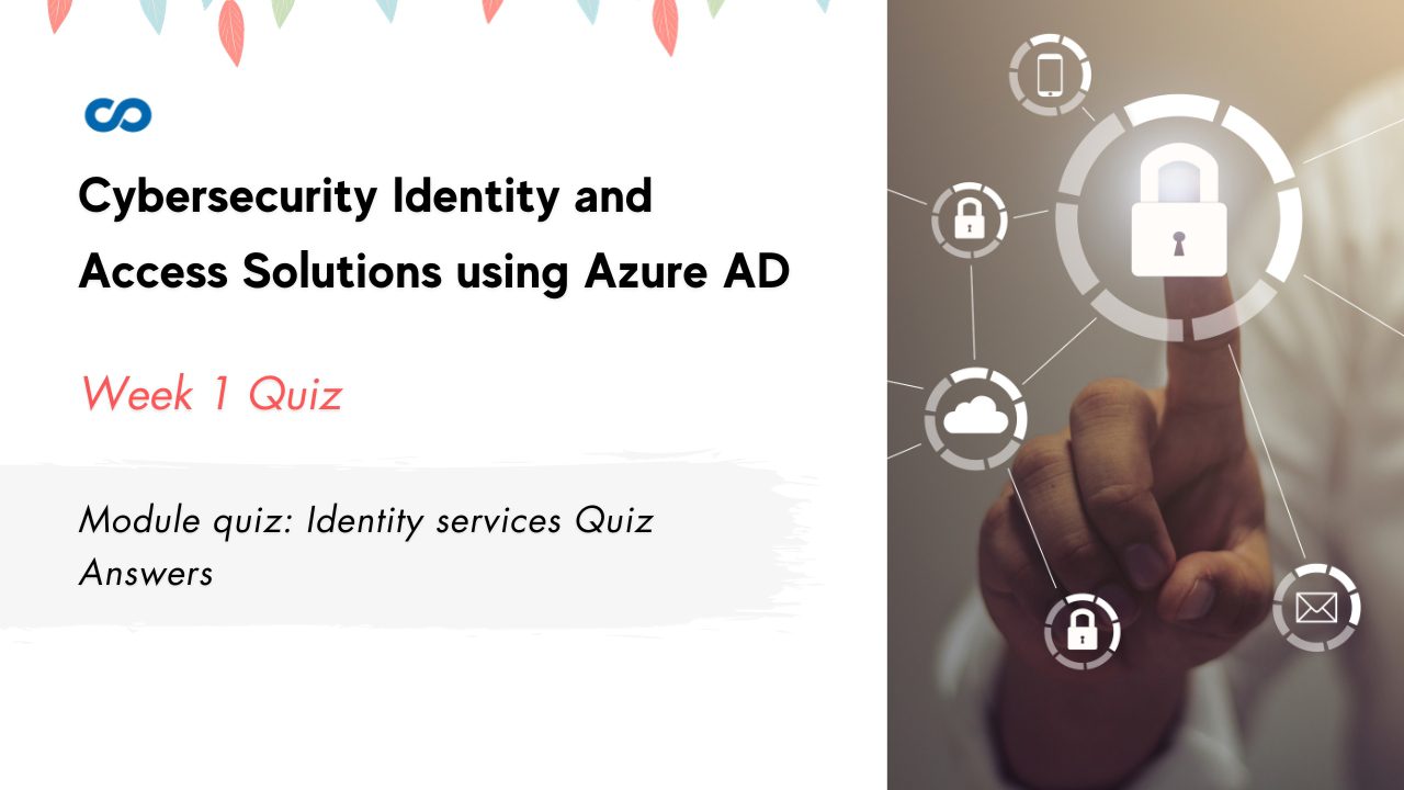 Module quiz Identity services Quiz Answers