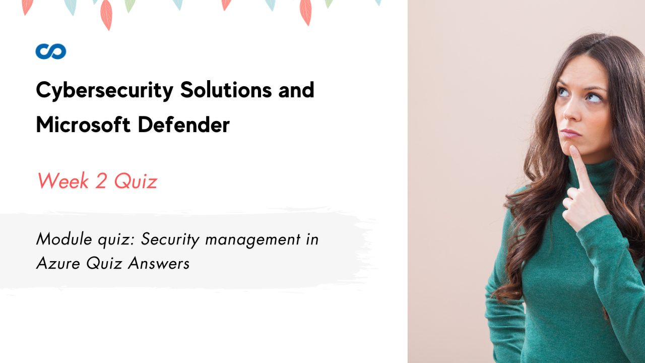Module quiz Security management in Azure Quiz Answers