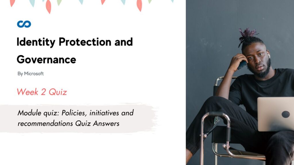 Module quiz: Policies, initiatives and recommendations Quiz Answers