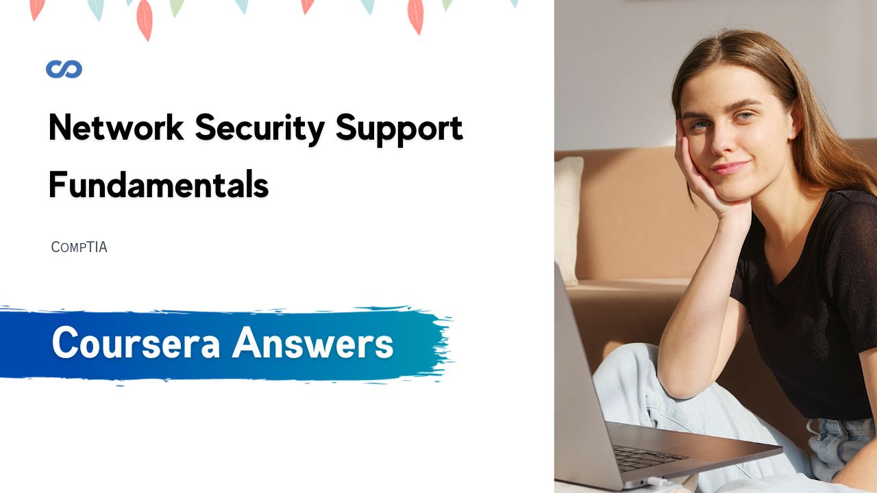 Network Security Support Fundamentals Coursera Quiz Answers