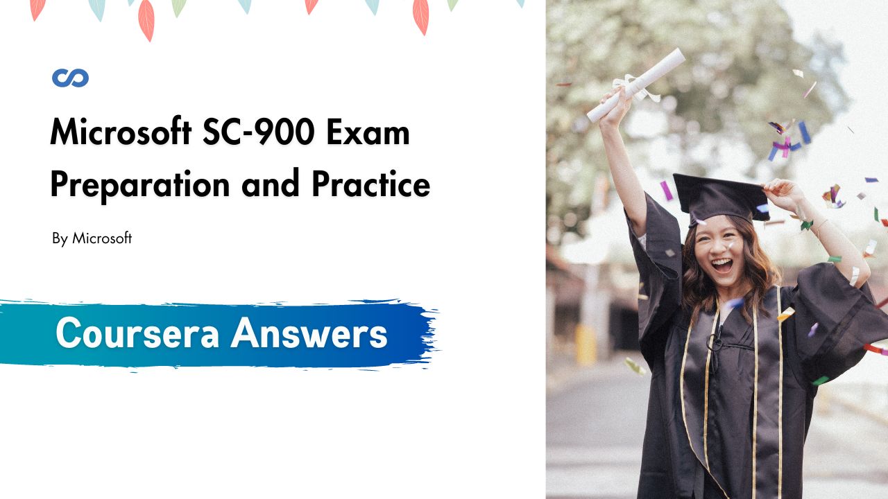 Microsoft SC-900 Exam Preparation and Practice Coursera Quiz Answers