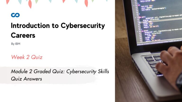 Module 2 Graded Quiz: Cybersecurity Skills Quiz Answers