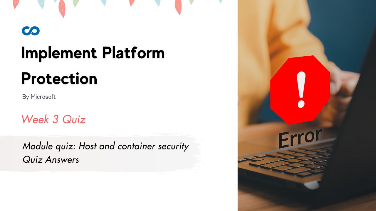 Module quiz: Host and container security Quiz Answers