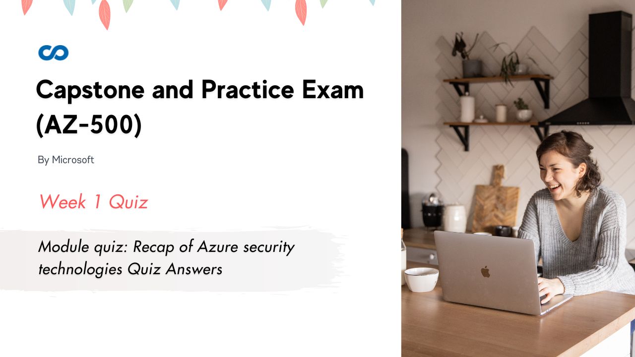 Module quiz Recap of Azure security technologies Quiz Answers