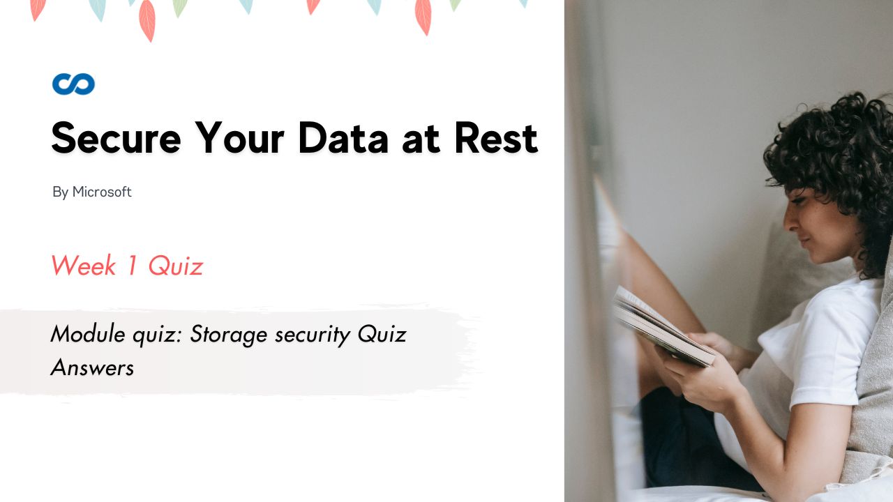 Module quiz Storage security Quiz Answers
