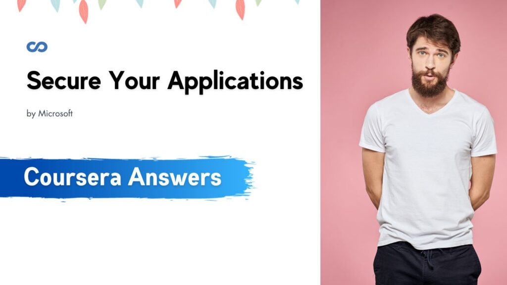 Secure Your Applications Coursera Quiz Answers