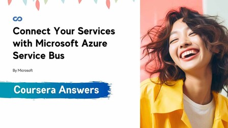 Connect Your Services with Microsoft Azure Service Bus Coursera Quiz Answers