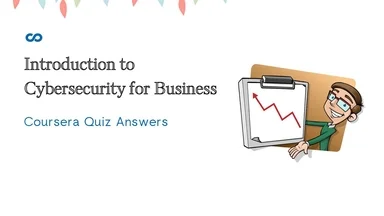 Introduction to Cybersecurity for Business Coursera Quiz Answers