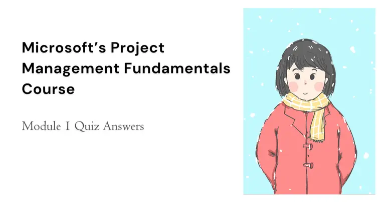 Project Management Fundamentals: Module 1 Quiz Answers