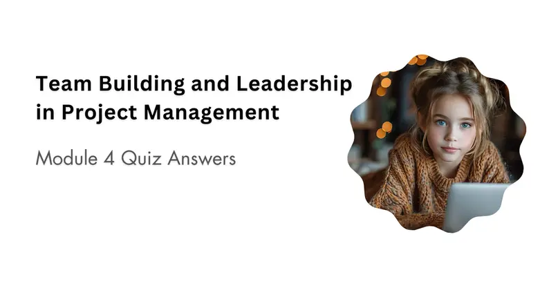 Course Quiz: Team Building and Leadership Answer Key