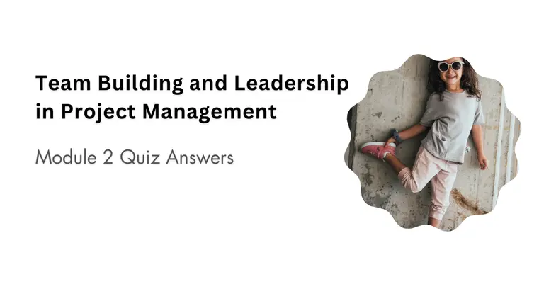 Module quiz: Team Dynamics and Development Answer Key