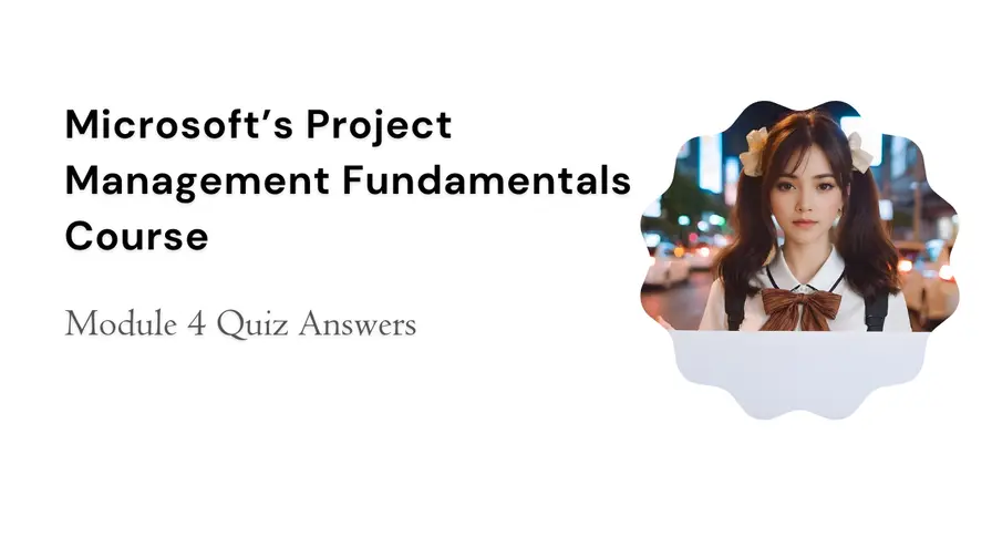 Project Management Fundamentals: Module 4 Quiz Answers