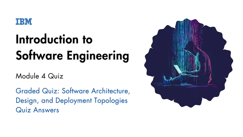 Introduction to Software Engineering Module 4 Quiz Answers