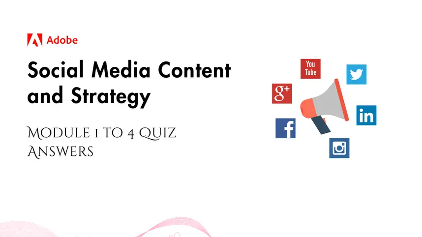 Social Media Content and Strategy by Adobe Coursera Quiz Answers