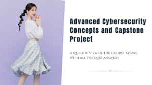 Advanced Cybersecurity Concepts and Capstone Project