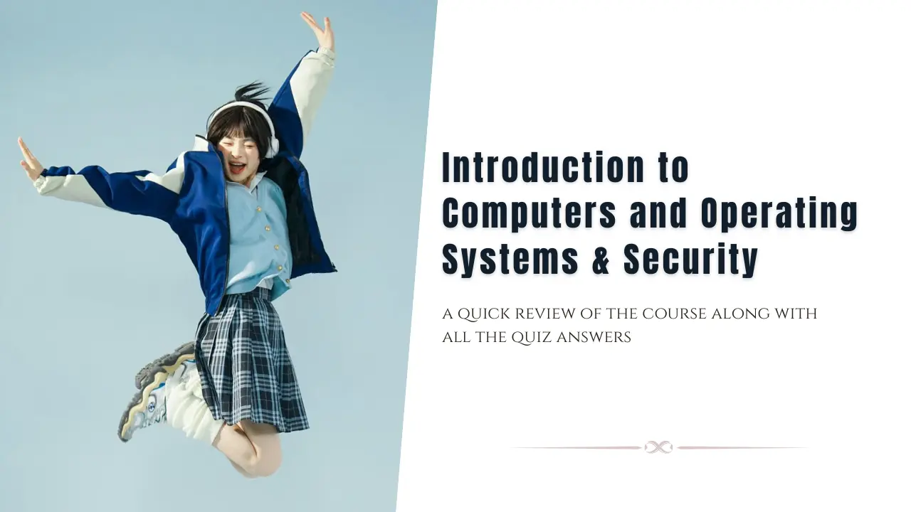 Intro to Computers and OS Security Quiz Answers + Review