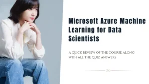 Microsoft Azure Machine Learning for Data Scientists