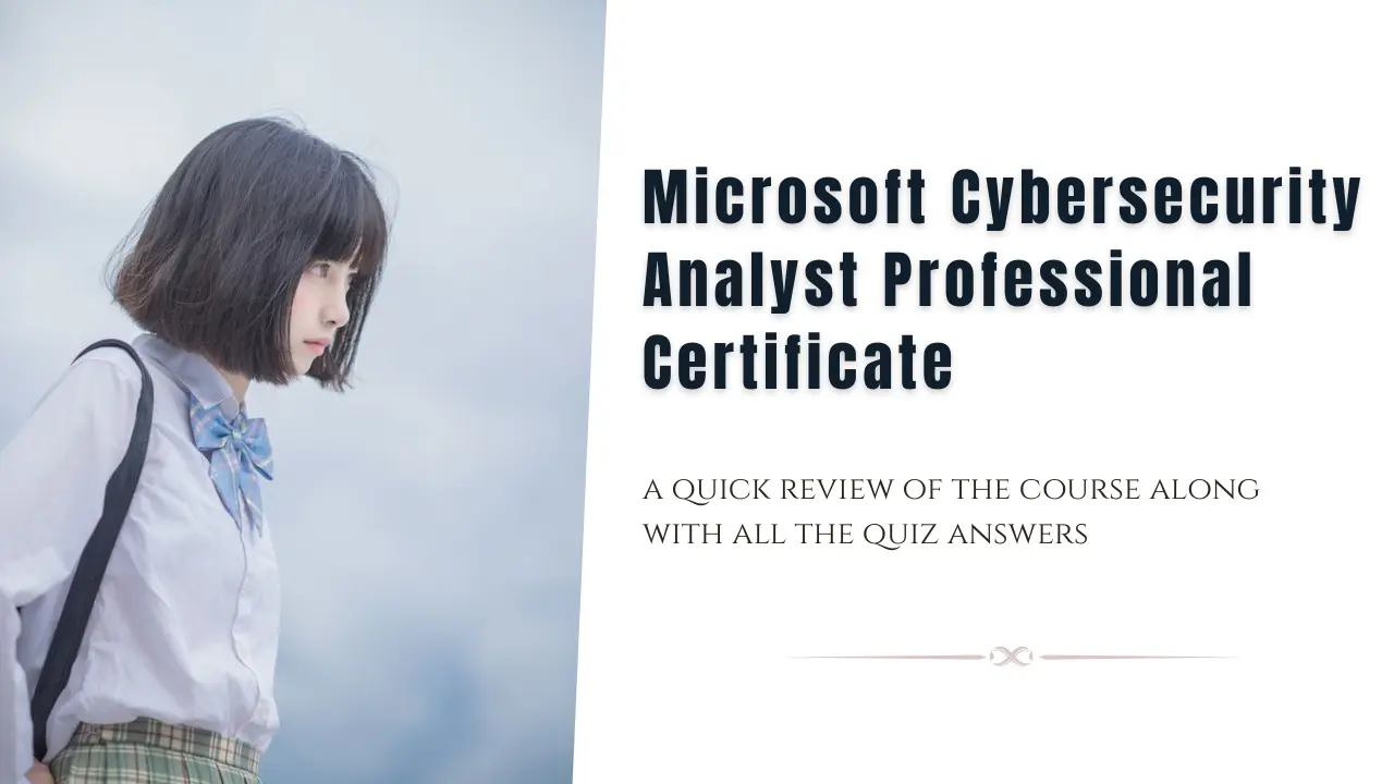 Microsoft Cybersecurity Analyst Quiz Answers + Review