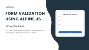 Form Validation using Alpine.js