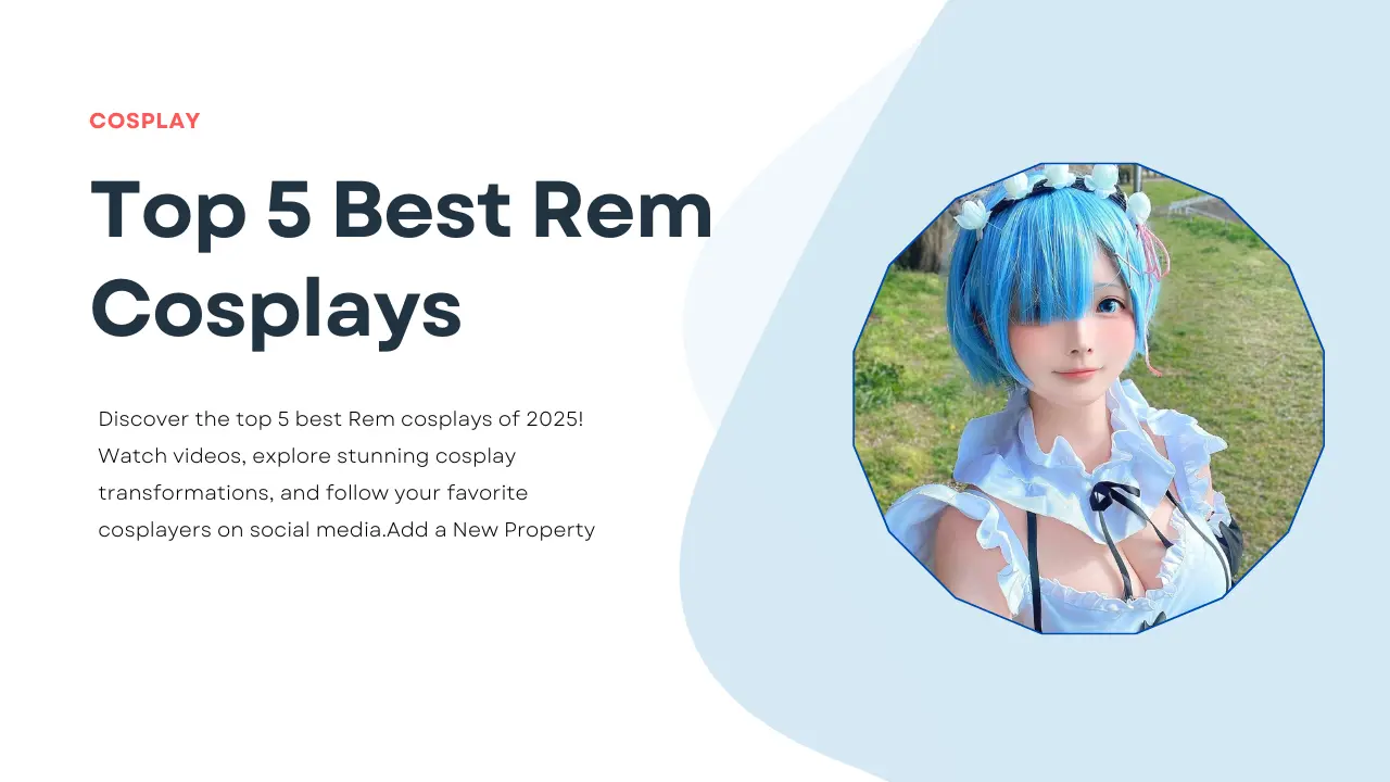 Top 5 Best Rem Cosplays You Need to See in 2025