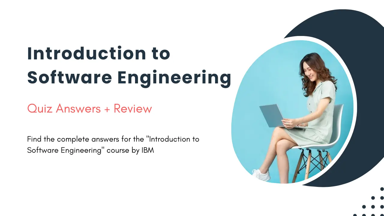 Introduction to Software Engineering Quiz Answers – 100% Correct Review